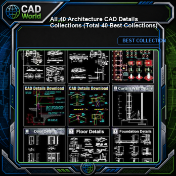 【All 40 Architecture CAD Details Collections】 (Total 40 Best Collections)