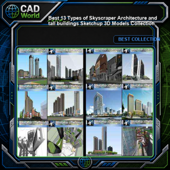 ★Best 13 Types of Skyscraper Architecture and tall buildings Sketchup 3D Models Collection