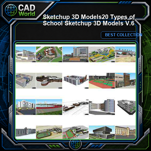 ★【Sketchup 3D Models】20 Types of School Sketchup 3D Models  V.6