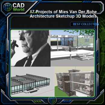 17 Projects of Mies Van Der Rohe Architecture Sketchup 3D Models