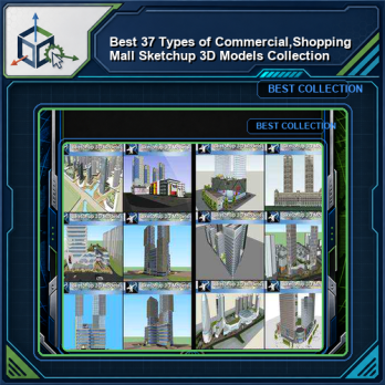 ★Best 37 Types of Commercial,Shopping Mall Sketchup 3D Models Collection