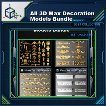 【All 3D Max Decoration Models Bundle】(Best Recommanded!!)