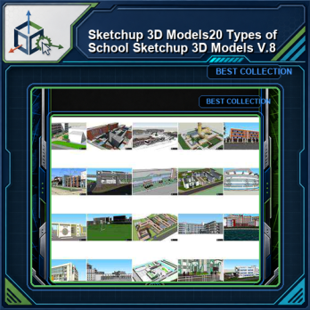 ★【Sketchup 3D Models】20 Types of School Sketchup 3D Models V.8