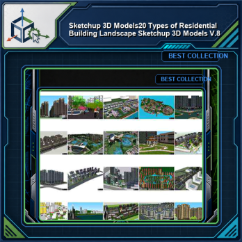★【Sketchup 3D Models】20 Types of Residential Building Landscape Sketchup 3D Models  V.8