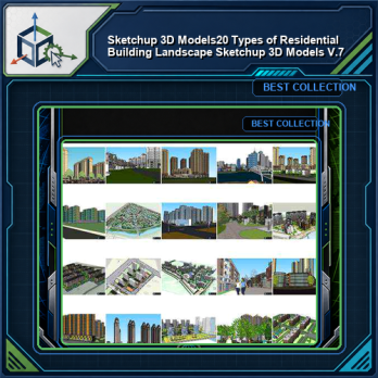 ★【Sketchup 3D Models】20 Types of Residential Building Landscape Sketchup 3D Models  V.7