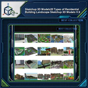 ★【Sketchup 3D Models】20 Types of Residential Building Landscape Sketchup 3D Models V.6