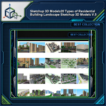 ★【Sketchup 3D Models】20 Types of Residential Building Landscape Sketchup 3D Models  V.5