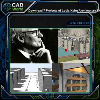 Download 7 Projects of Louis Kahn Architecture Sketchup 3D Models(*.skp file format).