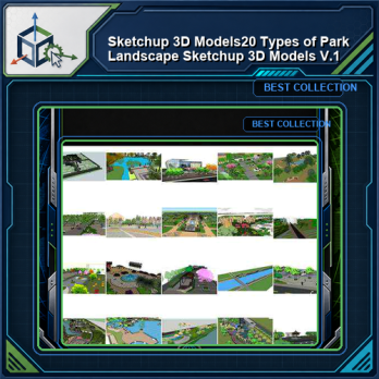 ★【Sketchup 3D Models】20 Types of Park Landscape Sketchup 3D Models  V.1