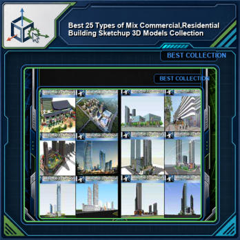 ★Best 25 Types of Mix Commercial,Residential Building Sketchup 3D Models Collection