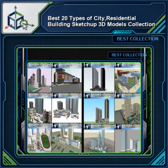 ★Best 20 Types of City,Residential Building Sketchup 3D Models Collection
