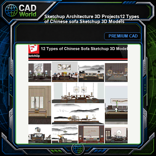💎【Sketchup Architecture 3D Projects】12 Types of Chinese sofa Sketchup 3D Models
