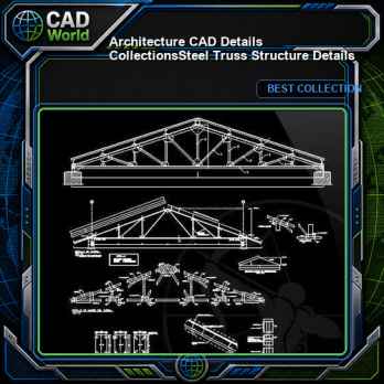 【Architecture CAD Details Collections】Steel Truss Structure Details