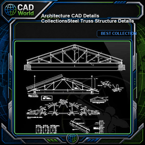 【Architecture CAD Details Collections】Steel Truss Structure Details