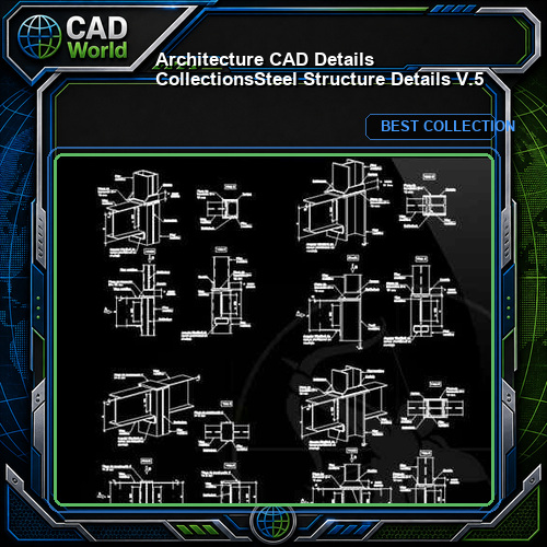 【Architecture CAD Details Collections】Steel Structure Details V.5