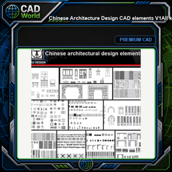 ★【Chinese Architecture Design CAD elements V1】All kinds of Chinese Architectural CAD Drawings Bundle