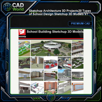 💎【Sketchup Architecture 3D Projects】20 Types of School Design Sketchup 3D Models V7