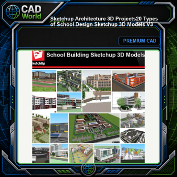 💎【Sketchup Architecture 3D Projects】20 Types of School Design Sketchup 3D Models V3