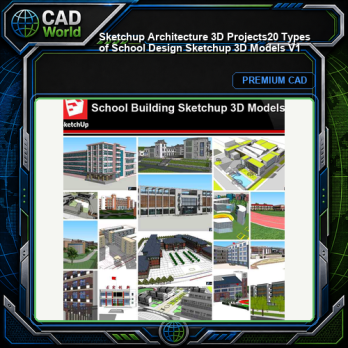 💎【Sketchup Architecture 3D Projects】20 Types of School Design Sketchup 3D Models V1