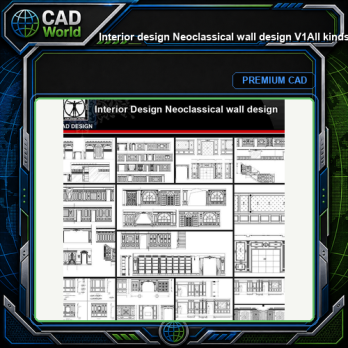 ★【Interior design Neoclassical wall design V1】All kinds of Neoclassical wall design CAD drawings Bundle