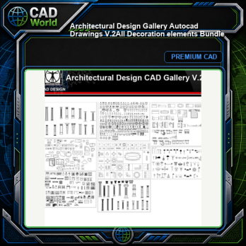 ★【Architectural Design Gallery Autocad Drawings V.2】All Decoration elements Bundle