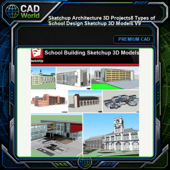 💎【Sketchup Architecture 3D Projects】8 Types of School Design Sketchup 3D Models V9