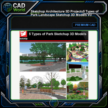 💎【Sketchup Architecture 3D Projects】5 Types of Park Landscape Sketchup 3D Models V3