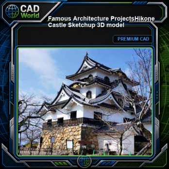 💎【Famous Architecture Projects】Hikone Castle Sketchup 3D model