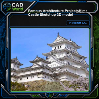 💎【Famous Architecture Projects】Hime Castle Sketchup 3D model