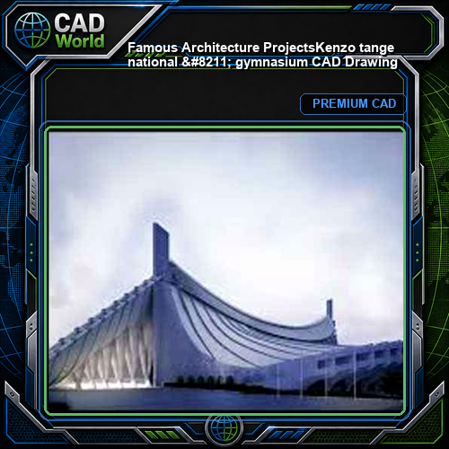 💎【Famous Architecture Projects】Kenzo tange national - gymnasium CAD Drawing