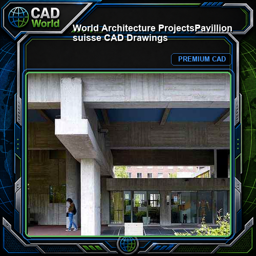 💎【World Architecture Projects】Pavillion suisse CAD Drawings