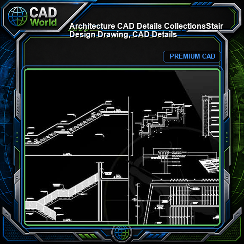 【Architecture CAD Details Collections】Stair Design Drawing, CAD Details