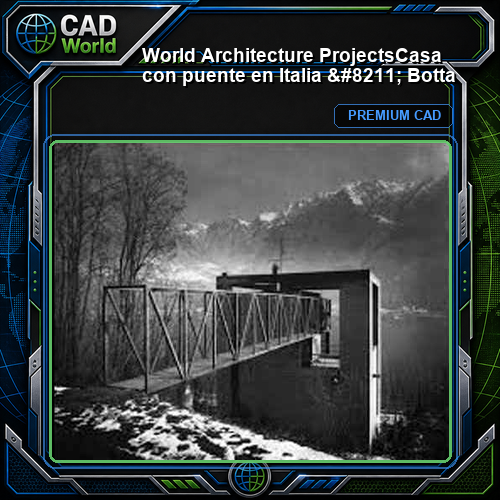 💎【World Architecture Projects】Casa con puente en Italia - Botta