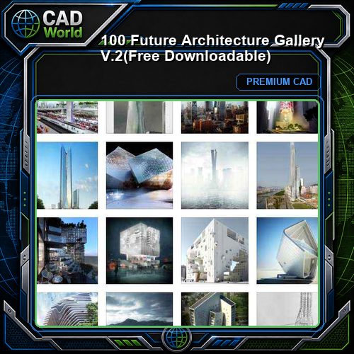 100 Future Architecture Gallery V.2(Free Downloadable)